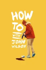 Cách Để… Với John Wilson (Phần 1)